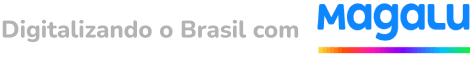 Digitalizando o brasil com Magalu